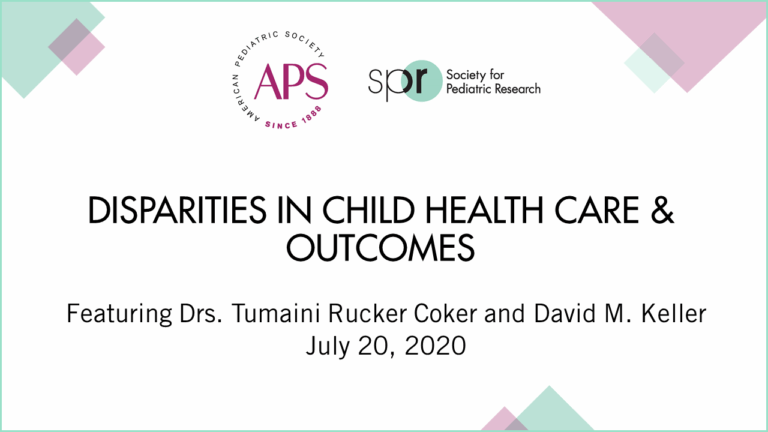 Slide titled 'Disparities in Child Health Care & Outcomes,' featuring Drs. Tumaini Rucker Coker and David M. Keller, July 20, 2020. Includes APS and SPR logos